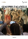 Giacomo Zaganelli. Grand Tourismo